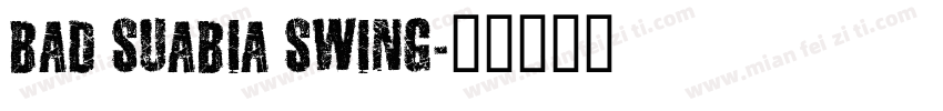 Bad Suabia Swing字体转换